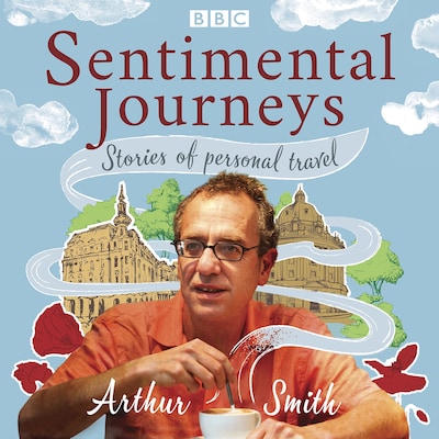 Sentimental Journeys: Stories of personal travel