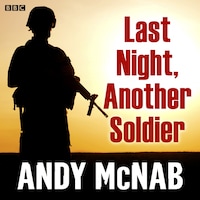 Last Night, Another Soldier