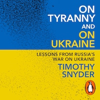 On Tyranny and On Ukraine