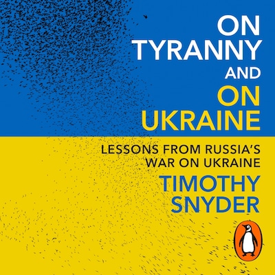 On Tyranny and On Ukraine