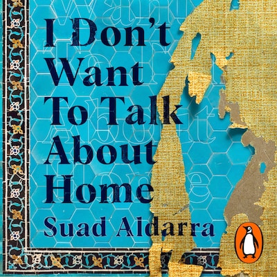 I Don't Want to Talk About Home