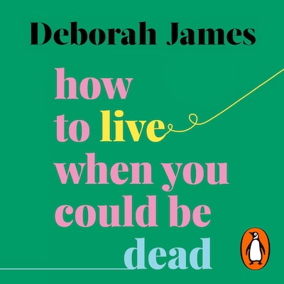 How to Live When You Could Be Dead