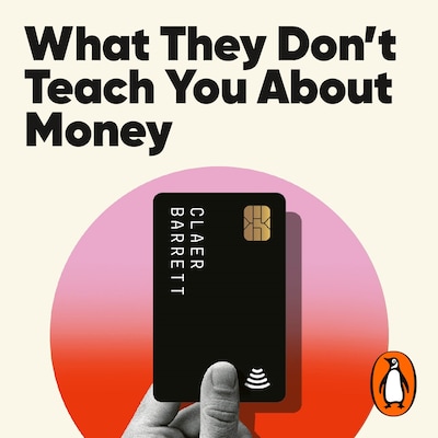 What They Don't Teach You About Money