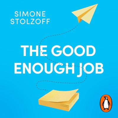 The Good Enough Job