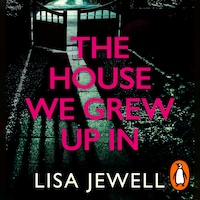 The House We Grew Up In