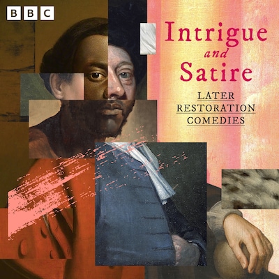 Intrigue and Satire: Later Restoration Comedies