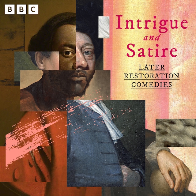 Bokomslag för Intrigue and Satire: Later Restoration Comedies