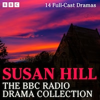 The Susan Hill BBC Radio Drama Collection