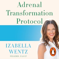 Adrenal Transformation Protocol