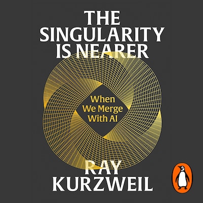 The Singularity is Nearer