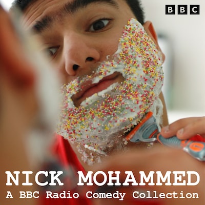 Nick Mohammed: A BBC Radio Comedy Collection