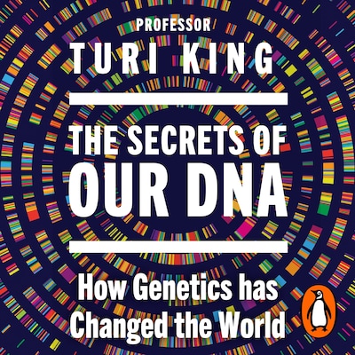The Secrets of our DNA