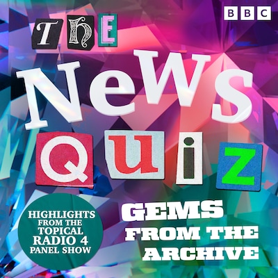 The News Quiz: Gems from the Archive
