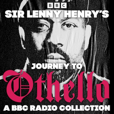 Sir Lenny Henry’s Journey to Othello