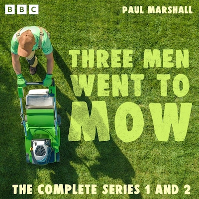 Three Men Went to Mow: The Complete Series 1 and 2