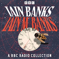 Iain Banks: A BBC Radio Collection