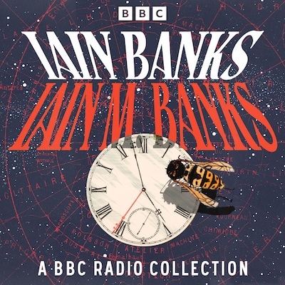 Iain Banks: A BBC Radio Collection