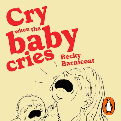 Cry When the Baby Cries