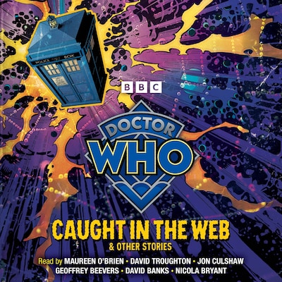 Doctor Who: Caught in the Web & Other Stories