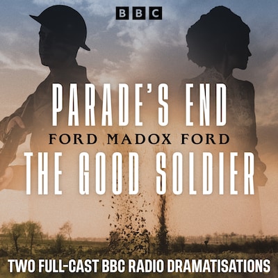 Parade’s End & The Good Soldier