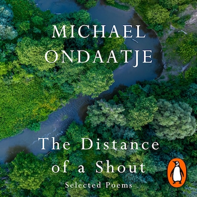 The Distance of a Shout: Selected Poems
