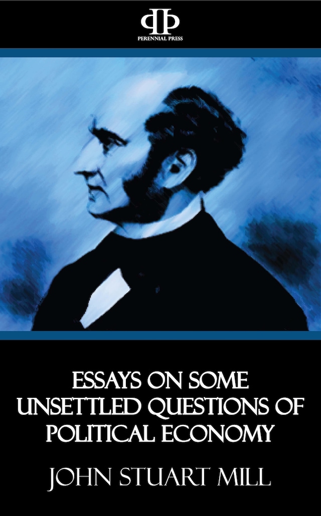 Buchcover für Essays on Some Unsettled Questions of Political Economy