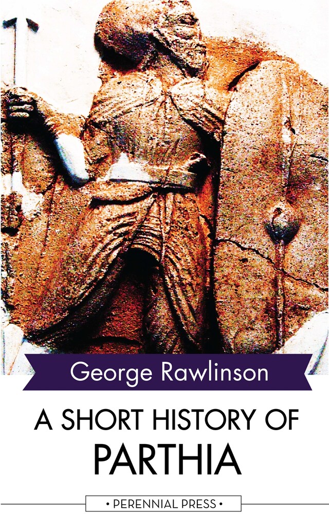 A Short History of Parthia Book cover for A Short History of Parthia