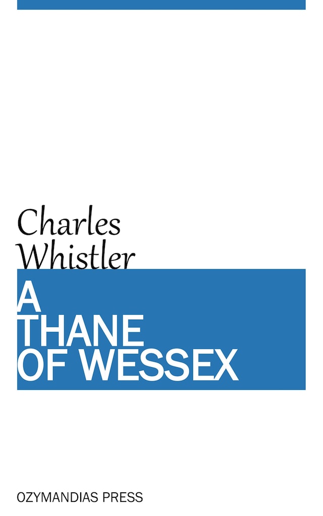 Kirjankansi teokselle A Thane of Wessex