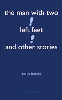 The Man With Two Left Feet and Other Stories