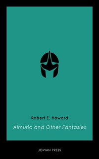 Almuric and Other Fantasies
