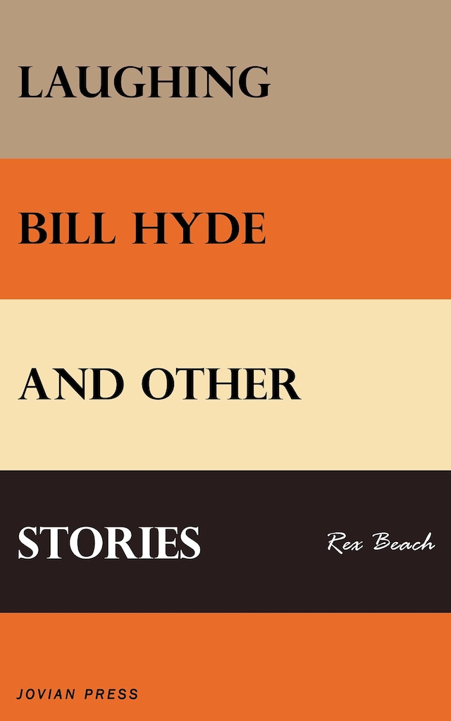 Kirjankansi teokselle Laughing Bill Hyde and Other Stories