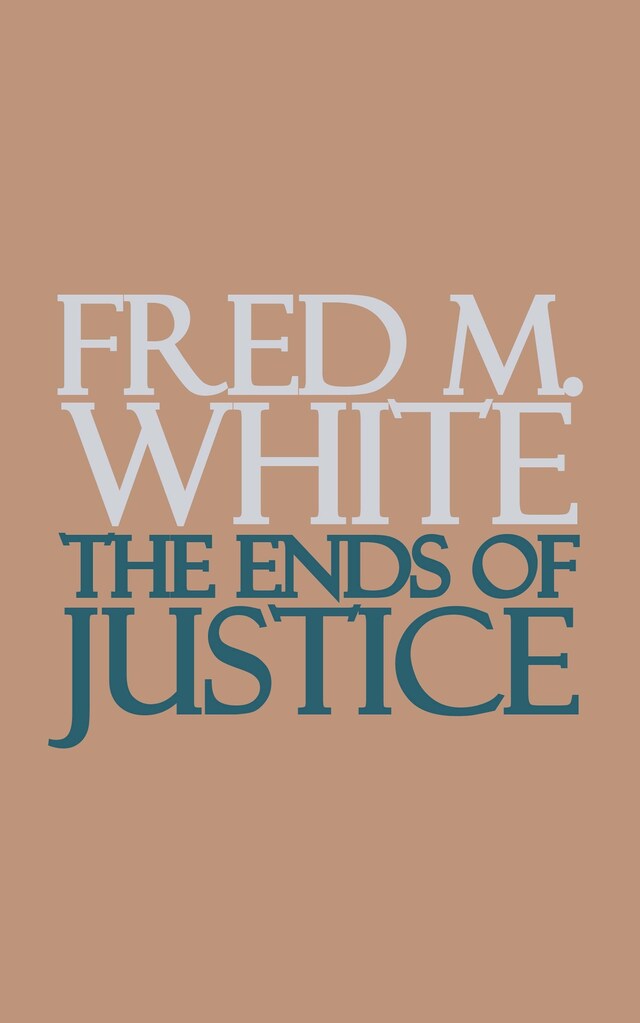 Book cover for The Ends of Justice