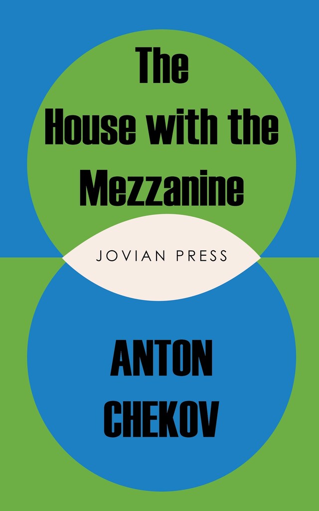 Kirjankansi teokselle The House with the Mezzanine and other stories