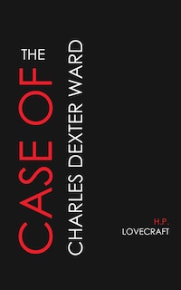 The Case of Charles Dexter Ward