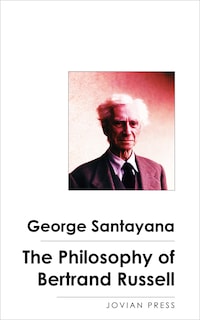 The Philosophy of Bertrand Russell