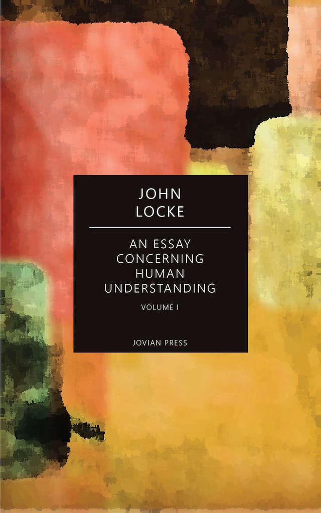 Book cover for An Essay Concerning Human Understanding - Volume I