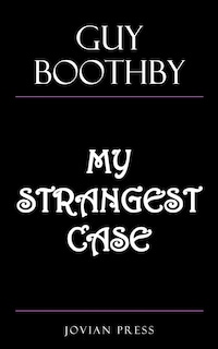 My Strangest Case