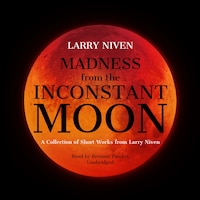 Madness from the Inconstant Moon