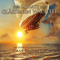 Der Schatz der gläsernen Wächter