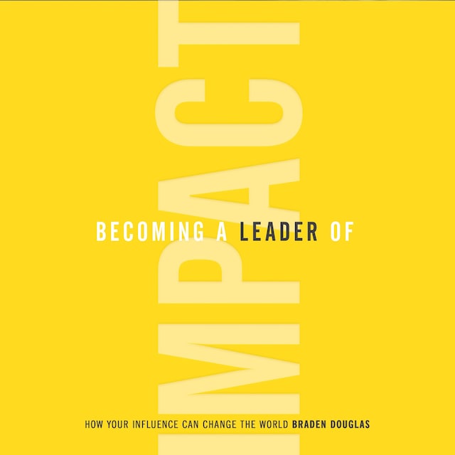 Couverture de livre pour Becoming a Leader of Impact