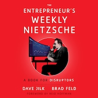 The Entrepreneur’s Weekly Nietzsche