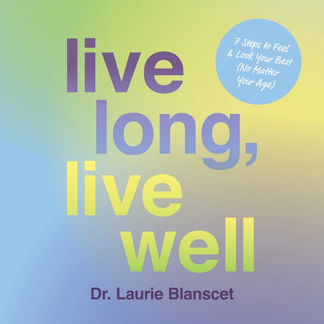 Portada de libro para Live Long, Live Well