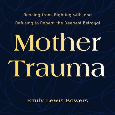 Mother Trauma