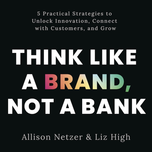 Book cover for Think like a Brand, Not a Bank
