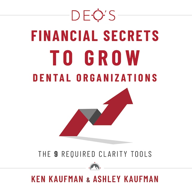 Okładka książki dla DEO's Financial Secrets to Grow Dental Organizations