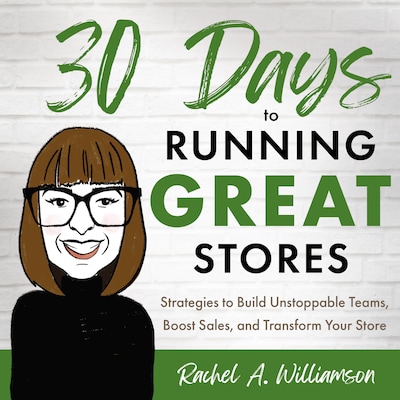 30 Days to Running Great Stores