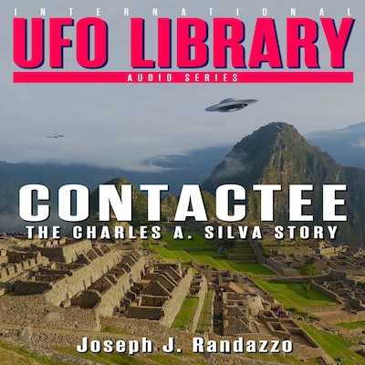 U.F.O LIBRARY - CONTACTEE: The Charles A. Silva Story