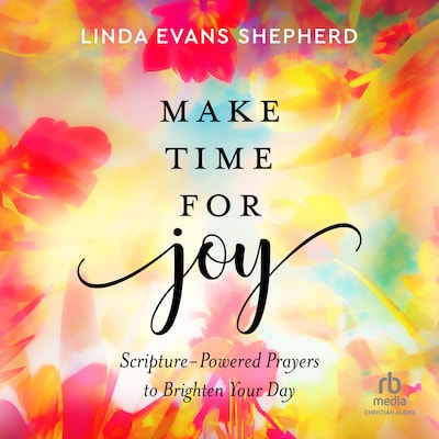 Make Time for Joy