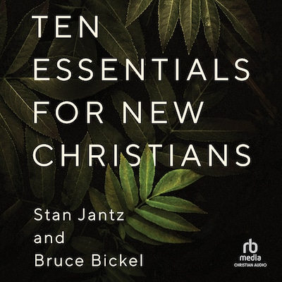 Ten Essentials for New Christians