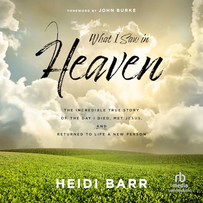 What I Saw in Heaven
